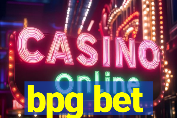 bpg bet